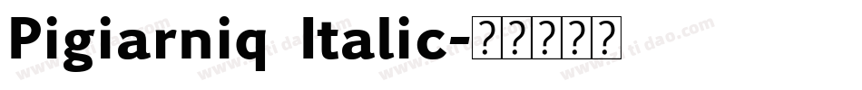 Pigiarniq Italic字体转换